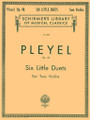 Pleyel, Ignace Joseph - Six Little Duets, Op 48 B 574-579 - Two Violins - G Schirmer