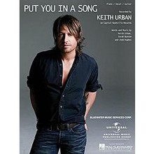 Put You in a Song by Keith Urban. For Piano/Vocal/Guitar. Piano Vocal. 12 pages. Published by Hal Leonard.

This sheet music features an arrangement for piano and voice with guitar chord frames, with the melody presented in the right hand of the piano part, as well as in the vocal line.