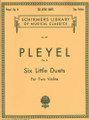 Pleyel, Ignace Joseph - Six Little Duets Op 8 B 538 - 543 For Two Violins Published by G Schirmer