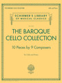 The Baroque Cello Collection Schirmer's Library of Musical Classics Vol. 2122 String Solo Softcover