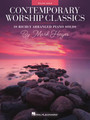 Contemporary Worship Classics 10 Richly-Arranged Piano Solos by Mark Hayes Piano Solo Songbook Softcover