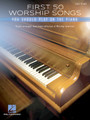 First 50 Worship Songs You Should Play on Piano Easy Piano Songbook Softcover