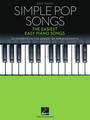 Simple Pop Songs The Easiest Easy Piano Songs Easy Piano Songbook Softcover