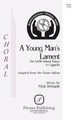 A Young Man's Lament Pavane Choral Octavo
