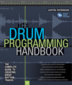 The Drum Programming Handbook The Complete Guide to Creating Great Rhythm Tracks Book Hardcover Media Online