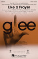 Like A Prayer (featured On Glee) (featured in Glee ) Pop Choral Series CD