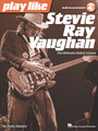 Play like Stevie Ray Vaughan The Ultimate Guitar Lesson Book with Online Audio Tracks Play Like Softcover Audio Online