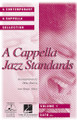 A Cappella Jazz Standards (Collection) SATB Choral