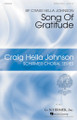 Song of Gratitude Craig Hella Johnson Choral Series Craig Hella Johnson Series Octavo