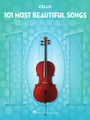 101 Most Beautiful Songs for Cello Instrumental Folio Softcover