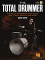 The Total Drummer A Guide to Developing Your Style, Feel, Touch, Groove, and More Drum Instruction Softcover Video Online