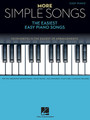 More Simple Songs The Easiest Easy Piano Songs Easy Piano Songbook Softcover
