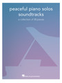Peaceful Piano Solos: Soundtracks Piano Solo Songbook Softcover