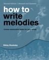 How to Write Melodies – Second Edition Revised and Updated Includes Online Audio Book Softcover
