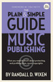 The Plain & Simple Guide to Music Publishing – 4th Edition Foreword by Tom Petty Book Hardcover