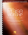 The Praise & Worship Fake Book – 2nd Edition for C Instruments Fake Book Softcover