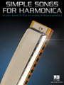 Simple Songs for Harmonica 40 Easy Songs to Play on 10-hole Harmonica Harmonica Softcover