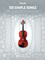 101 Simple Songs for Violin 101 Songs Softcover