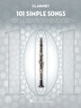 101 Simple Songs for Clarinet 101 Songs Softcover