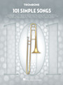 101 Simple Songs for Trombone 101 Songs Softcover