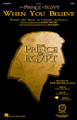 When You Believe from The Prince of Egypt Pop Choral Series Octavo