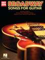 Broadway Songs for Guitar – Easy Guitar with Notes & Tab Easy Guitar Softcover - TAB