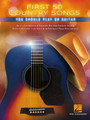 First 50 Country Songs You Should Play on Guitar Guitar Collection Softcover - TAB