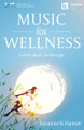 Music for Wellness Feel the Music, See the Light Berklee Guide Softcover Media Online