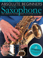 Absolute Beginners – Alto Saxophone The Complete Picture Guide to Playing Alto Sax Absolute Beginners Softcover Audio Online