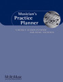 Musician's Practice Planner A Weekly Lesson Planner for Music Students General Music Softcover