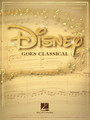 Disney Goes Classical Piano/Vocal/Guitar Songbook Softcover