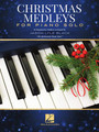 Christmas Medleys for Piano Solo Piano Solo Songbook Softcover