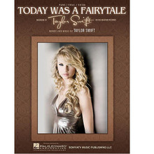 Today Was a Fairytale by Taylor Swift. For Piano/Vocal/Guitar. Piano Vocal. 12 pages. Published by Hal Leonard.

This sheet music features an arrangement for piano and voice with guitar chord frames, with the melody presented in the right hand of the piano part, as well as in the vocal line.