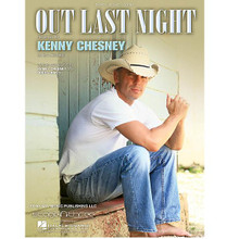 Out Last Night by Kenny Chesney. For Piano/Vocal/Guitar. Piano Vocal. 8 pages. Published by Hal Leonard.

This sheet music features an arrangement for piano and voice with guitar chord frames, with the melody presented in the right hand of the piano part, as well as in the vocal line.