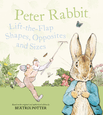 PETER RABBIT LIFT THE FLAP-SHAPES, OPPOSITES & SIZES