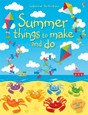 USBORNE - THINGS TO MAKE AND DO - SUMMER