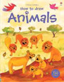 USBORNE - HOW TO DRAW ANIMALS