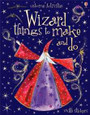 USBORNE - THINGS TO MAKE AND DO - WIZARD