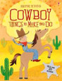 USBORNE - THINGS TO MAKE AND DO - COWBOY