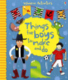 USBORNE - THINGS FOR BOYS TO MAKE AND DO