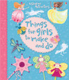 USBORNE - THINGS FOR GIRLS TO MAKE AND DO