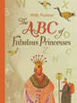 ABC OF FABULOUS PRINCESSES
