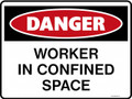 DANGER - WORKER IN CONFINED SPACE