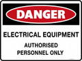 DANGER - ELECTRICAL EQUIPMENT AUTHORISED PERSONNEL ONLY