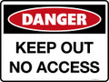 DANGER - KEEP OUT NO ACCESS