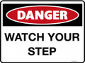DANGER - WATCH YOUR STEP