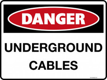 DANGER - UNDERGROUND CABLES