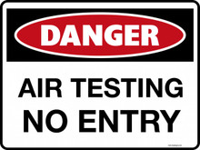 DANGER - AIR TESTING NO ENTRY