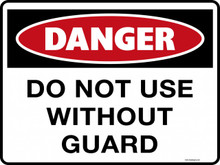 DANGER - DO NOT USE WITHOUT GUARD