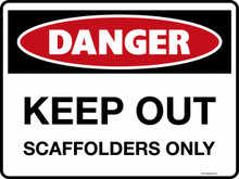DANGER - KEEP OUT SCAFFOLDERS ONLY